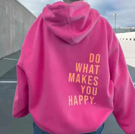 Loose Fit Sport Hoodie with "Do What Makes You Happy" Print