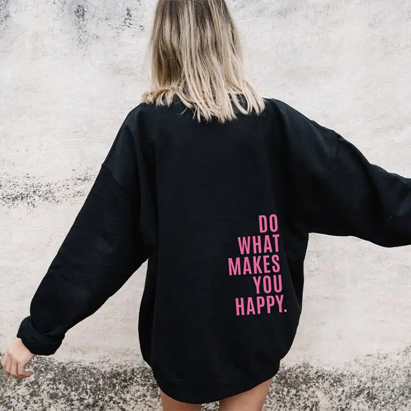 Loose Fit Sport Hoodie with "Do What Makes You Happy" Print