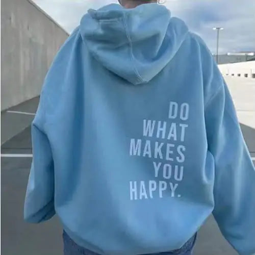 Loose Fit Sport Hoodie with "Do What Makes You Happy" Print